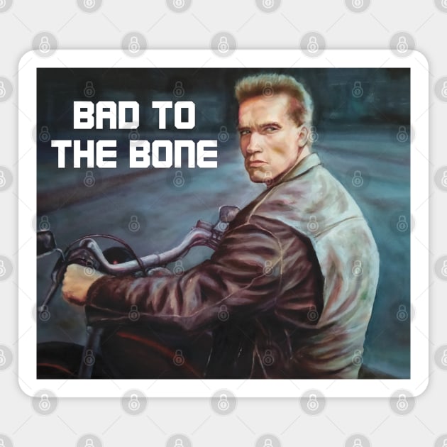 BAD TO THE BONE Magnet by SPACE ART & NATURE SHIRTS 